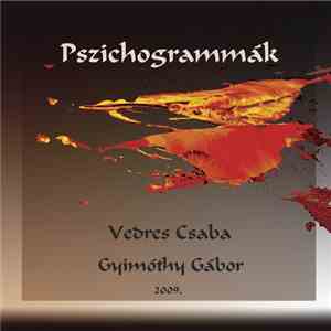 Vedres Csaba, Gyimóthy Gábor - Pszichogrammák download flac