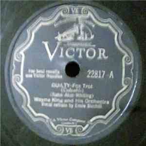 Wayne King And His Orchestra - Guilty download flac
