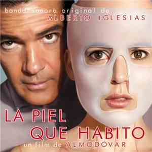 Alberto Iglesias - La Piel Que Habito download flac