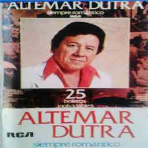 Altemar Dutra - Siempre Romántico - 25 Boleros Inolvidables download flac