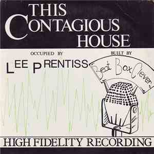Beat Box Clever Featuring Lee Prentiss - This Contagious House FLAC album