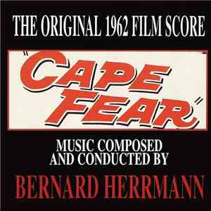 Bernard Herrmann - Cape Fear - The Original 1962 Film Score download flac