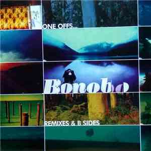 Bonobo - One Offs... Remixes & B Sides download flac