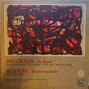 Bruckner, Mahler — Orchestre National Et Chœurs Des Jeunesses Musicales de Vienne - Te Deum / Kindertotenlieder download flac