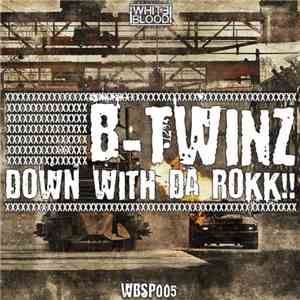 B-Twinz - Down With Da Rokk!! download flac