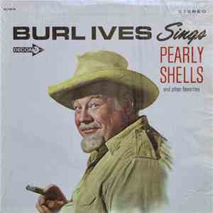 Burl Ives - Burl Ives Sings Pearly Shells And Other Favorites download flac