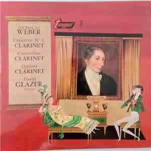 Carl Maria von Weber - David Glazer - Concerto Nº 1, Clarinet / Concertino, Clarinet / Quintet Clarinet download flac
