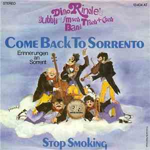 Dino Rinole's Bubblin' Smash Trash + Cash Band - Come Back To Sorrento (Erinnerungen An Sorrent) download flac