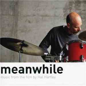 Hal Hartley - Meanwhile (Music From The Film By Hal Hartley) download flac