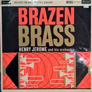 Henry Jerome And His Orchestra - Brazen Brass download flac