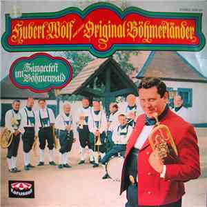 Hubert Wolf Und Seine Original Böhmerländer - Sängerfest Im Böhmerwald download flac
