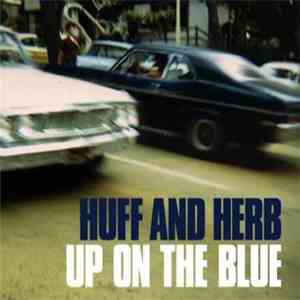 Huff And Herb - Up On The Blue download flac