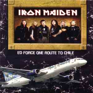 Iron Maiden - Ed Force One Route To Chile download flac