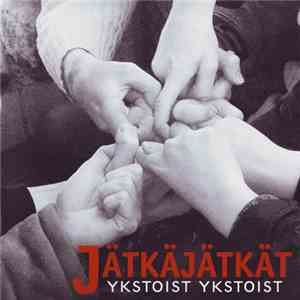Jätkäjätkät - Ykstoist Ykstoist download flac