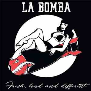 La Bomba Blues - Fresh, Loud And Different download flac