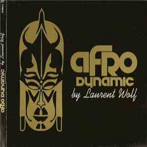 Laurent Wolf - Afro Dynamic download flac