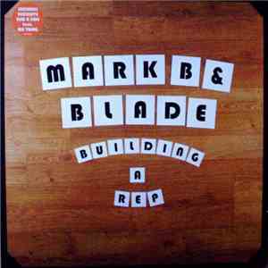 Mark B & Blade - Building A Rep download flac