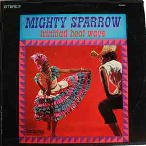 Mighty Sparrow - Trinidad Heat Wave download flac