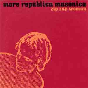 More República Masónica - Zip Zap Woman download flac