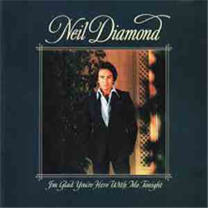 Neil Diamond - I'm Glad You're Here With Me Tonight download flac