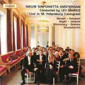 Nieuw Sinfonietta Amsterdam - Mozart • Schubert • Haydn • Janáček • Stravinsky • Brahms • Shostakovich - 'Live' In St. Petersburg (Leningrad) download flac