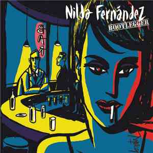Nilda Fernandez - Bootlegger download flac