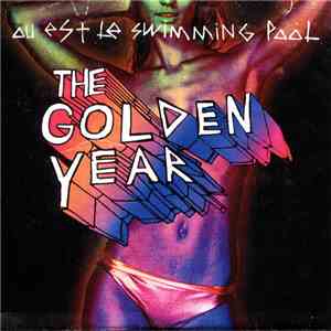 Où Est Le Swimming Pool - The Golden Year download flac