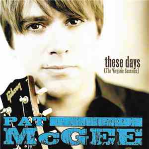 Pat McGee  - These Days (The Virginia Sessions) download flac