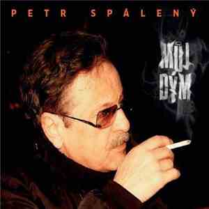 Petr Spálený - Můj Dým download flac
