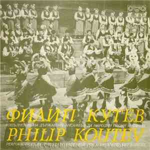 Philip Koutev - Performances By The State Ensemble For Songs And Dances FLAC album