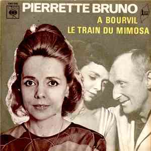 Pierrette Bruno - A Bourvil/ Le Train Du Mimosa download flac