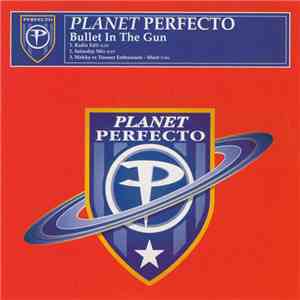 Planet Perfecto - Bullet In The Gun download flac