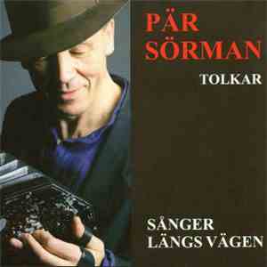 Pär Sörman - Pär Sörman Tolkar Sånger Längs Vägen download flac