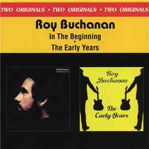 Roy Buchanan - In The Beginning / The Early Years download flac