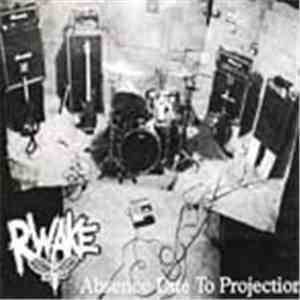 Rwake - Absence Due To Projection download flac