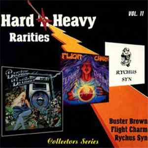 Rychus Syn / Flight Charm / Buster Brown  - Hard N’ Heavy Rarities: Vol. 11 download flac