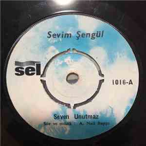 Sevim Şengül - Seven Unutmaz / Gel Bu Aşkın Şerefine İçelim download flac