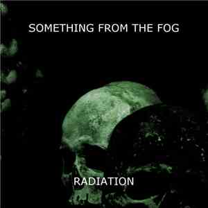 Something From The Fog - Radiation download flac