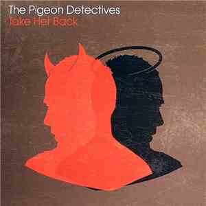 The Pigeon Detectives - Take Her Back download flac