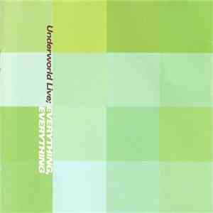 Underworld - Everything, Everything (Underworld Live) download flac