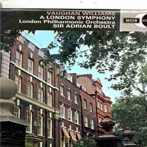 Vaughan Williams - Sir Adrian Boult, London Philharmonic Orchestra - A London Symphony download flac