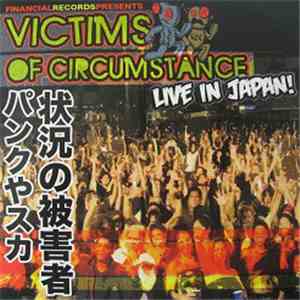 Victims Of Circumstance  - Live In Japan! download flac