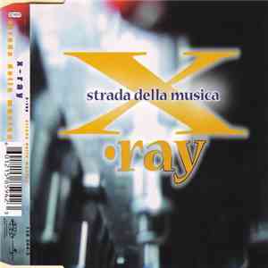 X •Ray - Strada Della Musica download flac