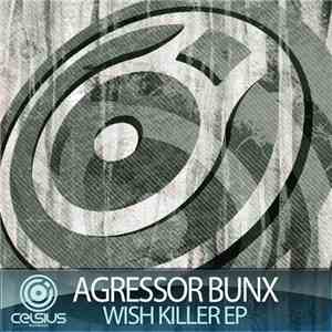 Agressor Bunx - Wish Killer EP download flac