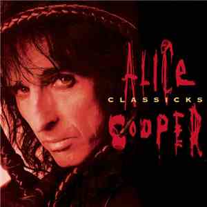 Alice Cooper  - Classicks download flac