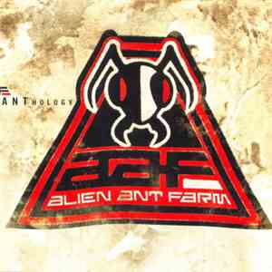 Alien Ant Farm - ANThology download flac