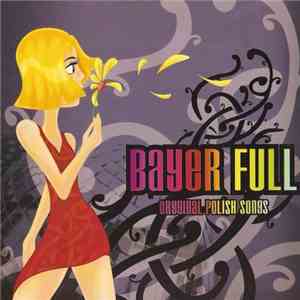 Bayer Full - Oryginal Polish Songs download flac