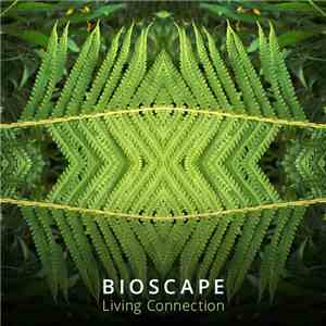 Bioscape - Living Connection download flac
