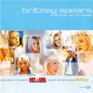 Britney Spears - I'm Not A Girl, Not Yet A Woman download flac