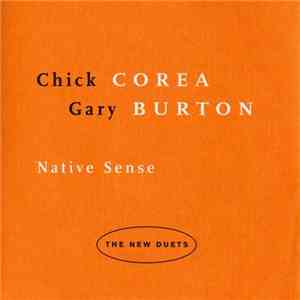Chick Corea + Gary Burton - Native Sense download flac